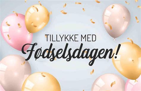 fødselsdagshilsen 40 år|Tillykke med fødselsdagen – 1200